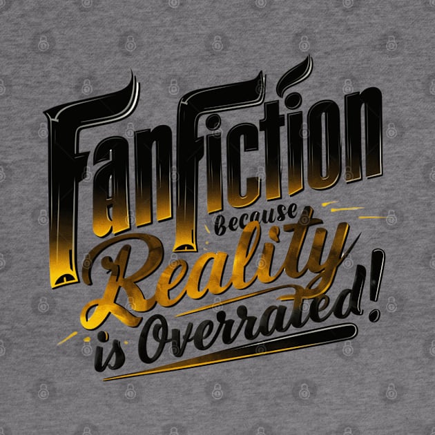 Fanfiction because reality is overrated black yellow colors by thestaroflove